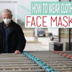 How to wear cloth face mask - In recognition that the notion of wearing face coverings while in public is foreign to many people, the CDC issued instructions on how to wear such coverings to ensure they provide as much protection as possible. #FaceMask