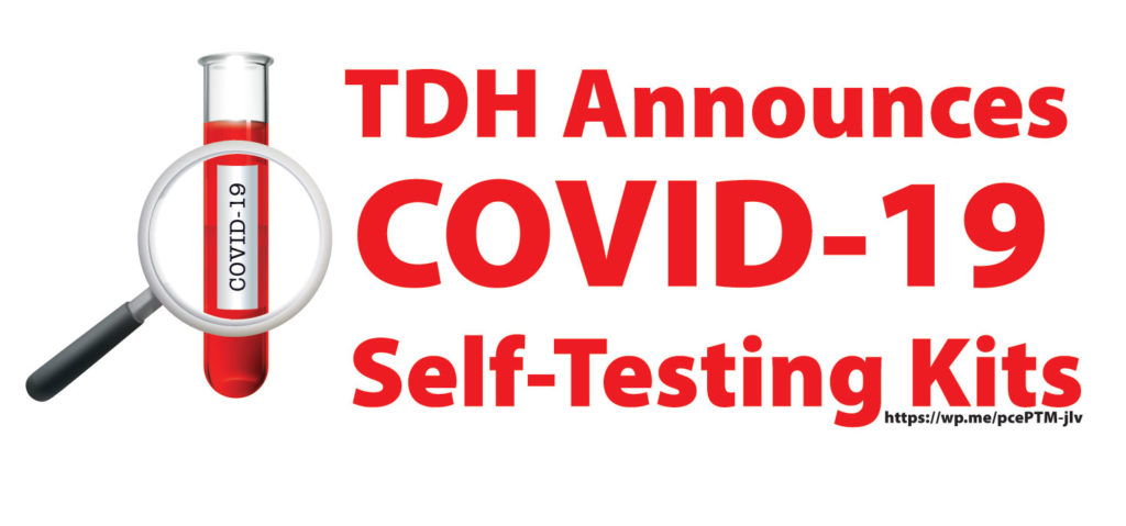 TDH Announces COVID-19 Self-Testing Kits, Testing Schedule Change - Self-testing available as TDH prepares for vaccine administration. 