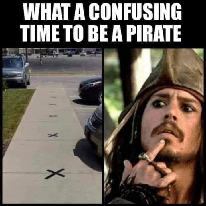 What a confusing time to be a pirate - a funny social distancing theme using a pirate. 