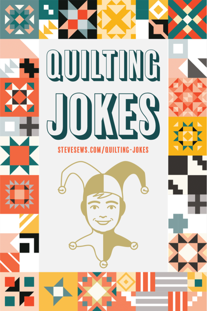 Quilting jokes - List of jokes relating to quilting. #Quilting #Jokes #QuiltingJokes 