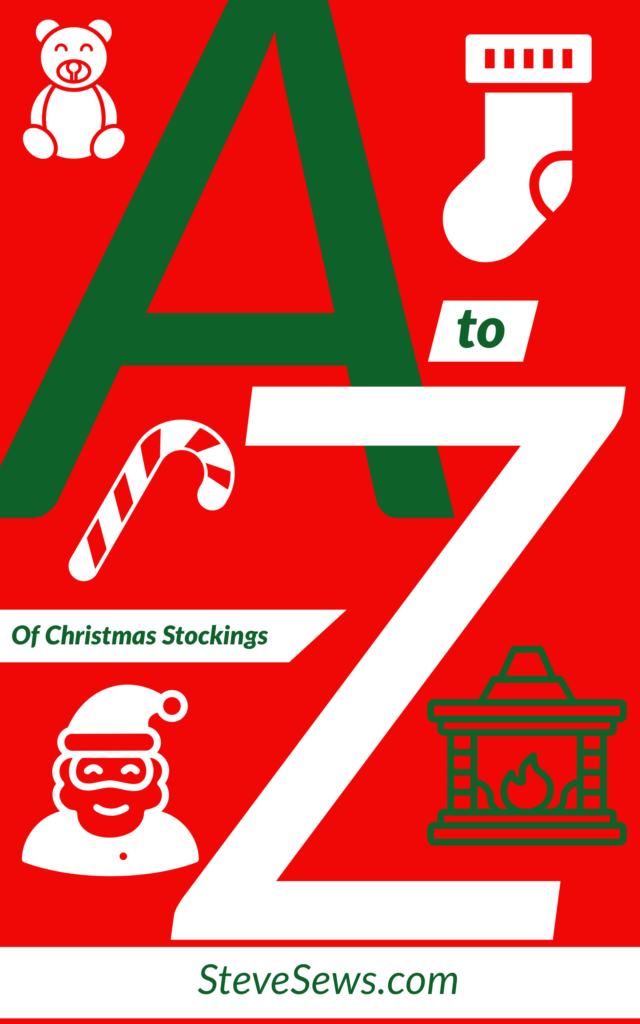 A-Z of Christmas Stockings - A list from A to Z for Christmas Stockings. #ChristmasStockings 