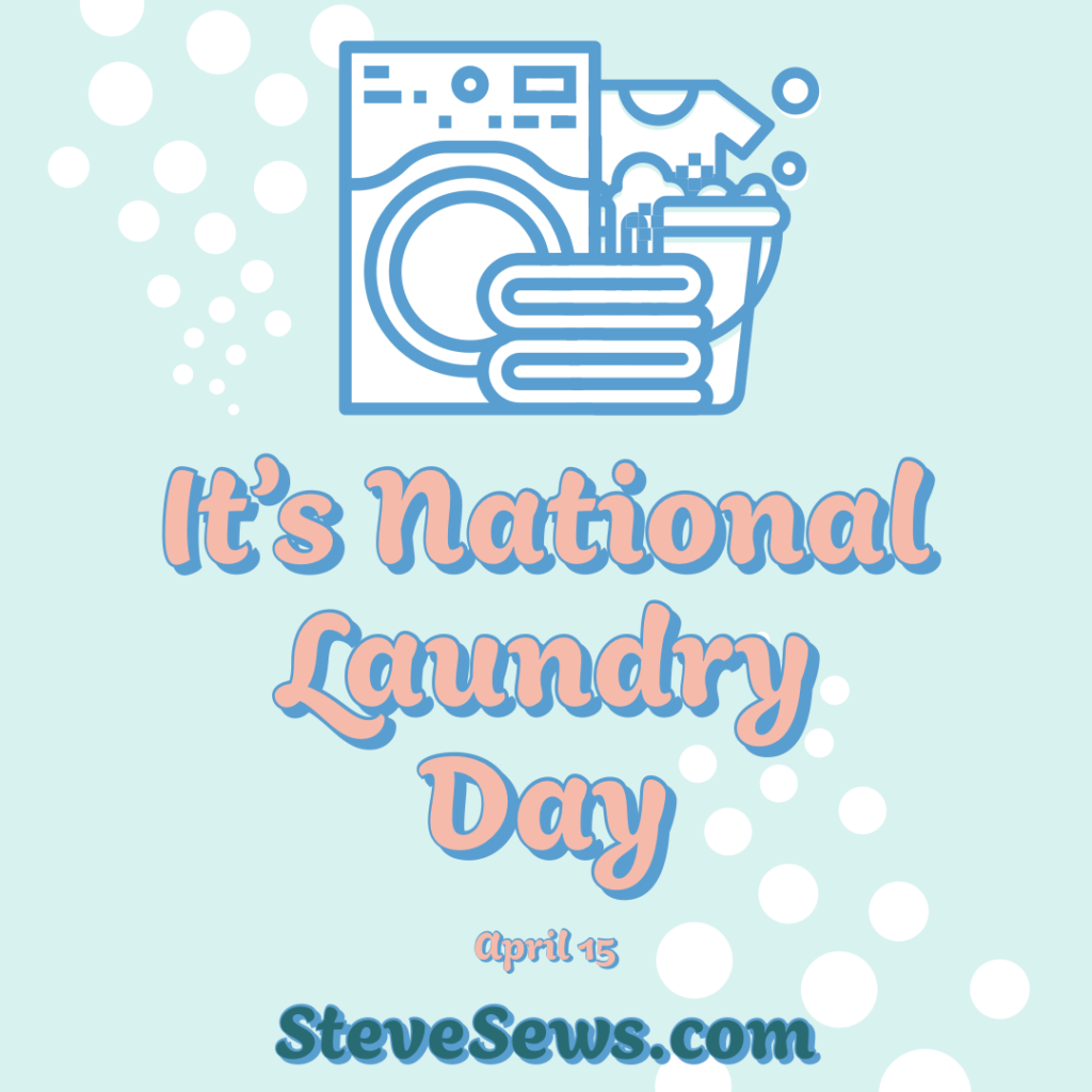 National Laundry Day - a day to honor that loved home chore of doing laundry. You could use this day to do laundry or not do laundry. #Laundry #LaundryDay
