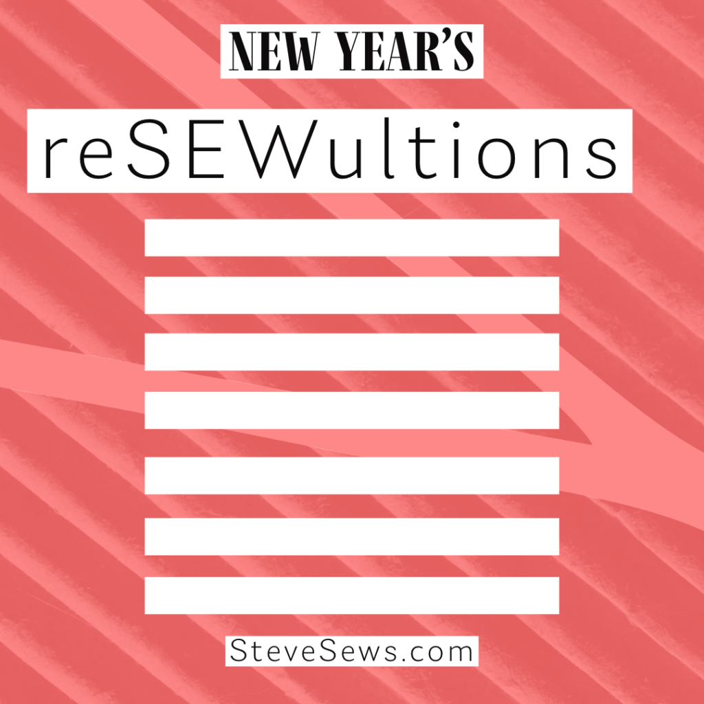 New Year ReSEWultion - Sew If you sew or quilt maybe you have some new year resolutions I mean … #reSEWultion #reSEWultions #sewing #quilting 