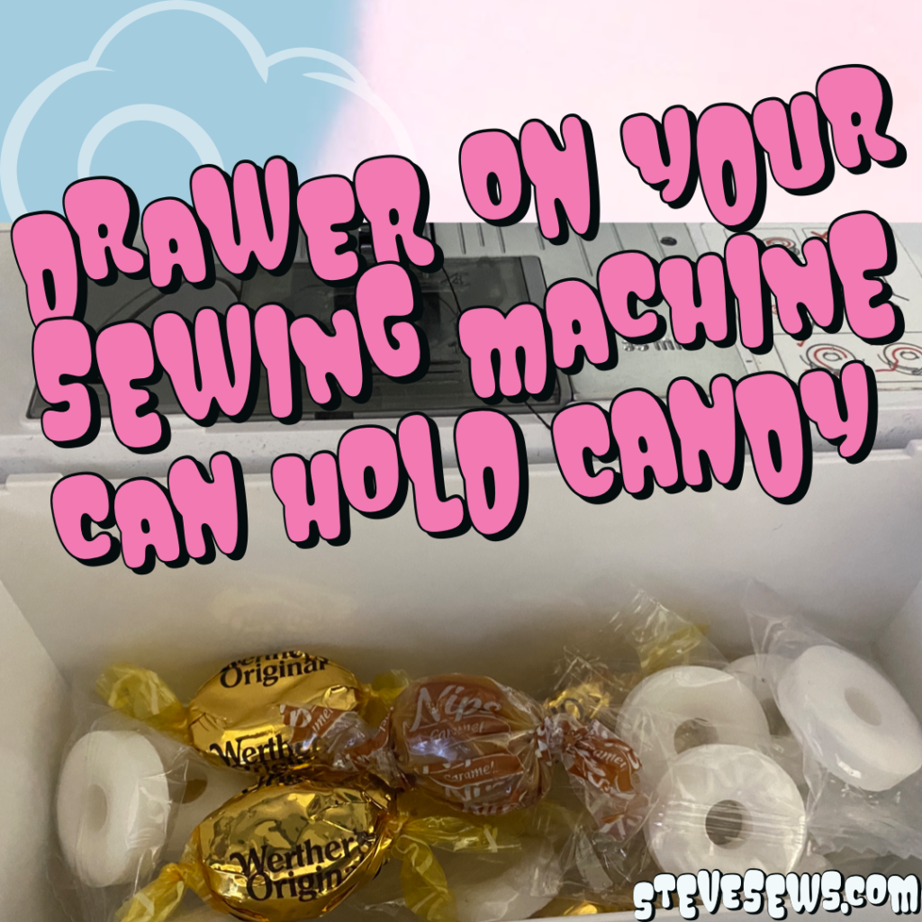 Drawer on your Sewing Machine can hold Candy #candy #sewing #sewingmachine 