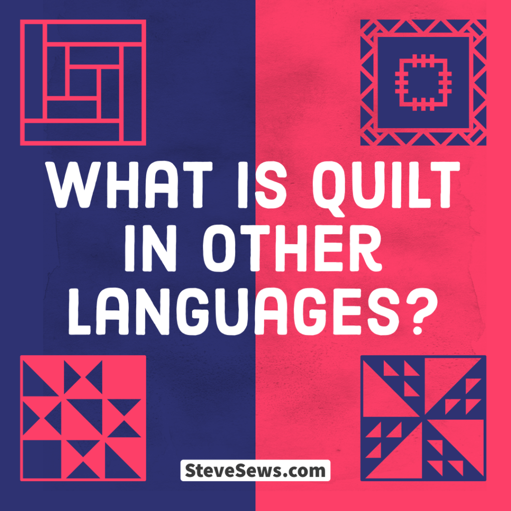 What is Quilt in other languages - I share what the word quilt is in other languages. #quilt 