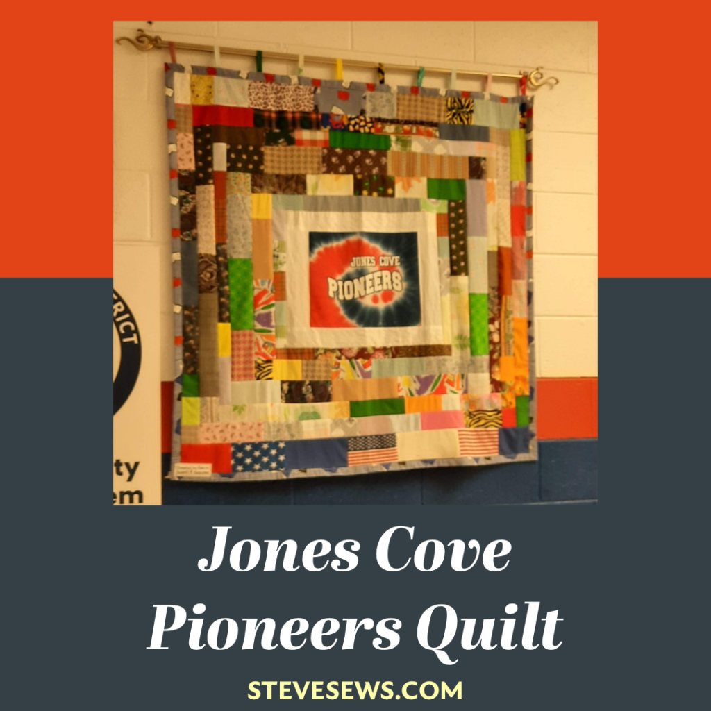 This Jones Cove Pioneers quilt is hung up inside the school and was donated by Gavin Gambill & Grandma. The center is a Jones Cove Pioneers T-shirt. #JonesCove #JonesCoveSchool #Quilt 