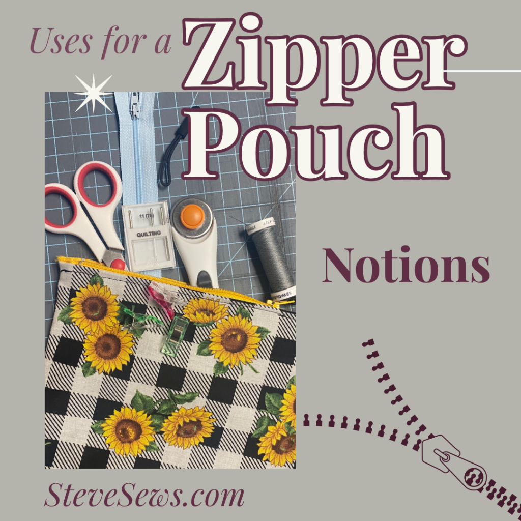 Zipper pouches are great to hold all of your notions in. Wanna learn more about Notions check out that blood post.