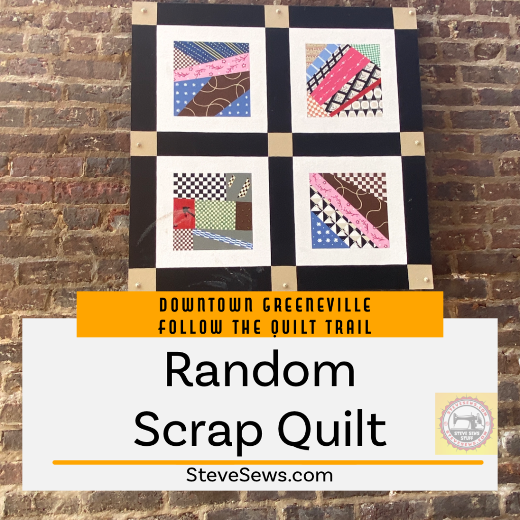 Random Scrap Quilt - a quilt block on the Downtown Greeneville Follow the Quilt Trail. #QuiltTrail GreenevilleTN #RandomScrap #RandomScrapQuilt #GreenevilleTN 