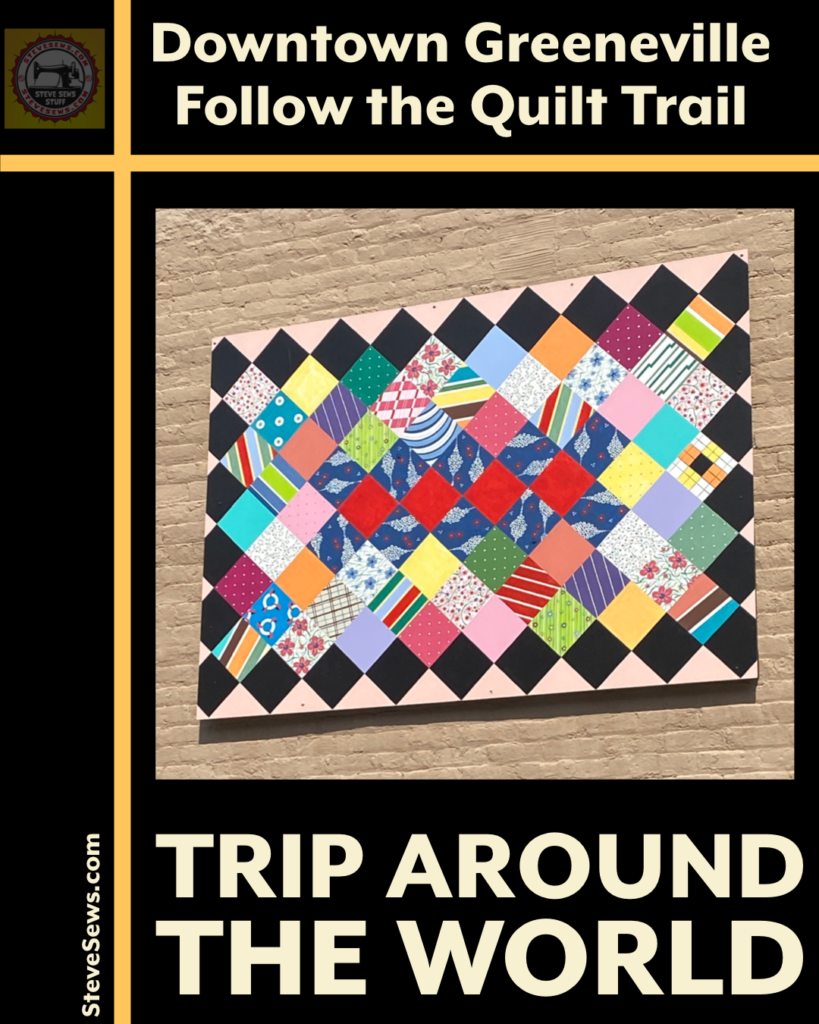 Trip Around the World (variation) - a quilt block on the Downtown Greeneville Follow the Quilt Trail. #QuiltTrail GreenevilleTN #TripAroundtheWorld #World #QuiltBlock