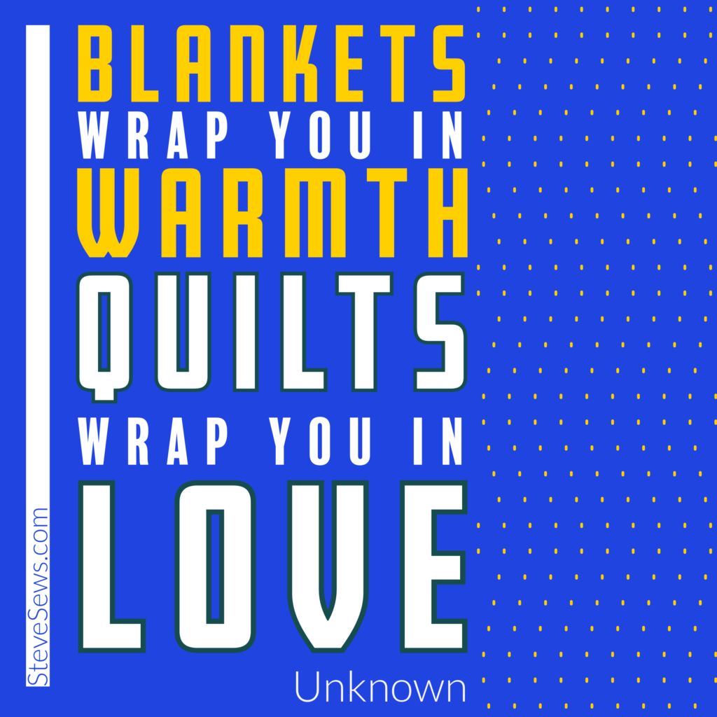 Blankets wrap you in warmth, quilts wrap you in love. - unknown. #blankets #warmth #quilts #love #quote