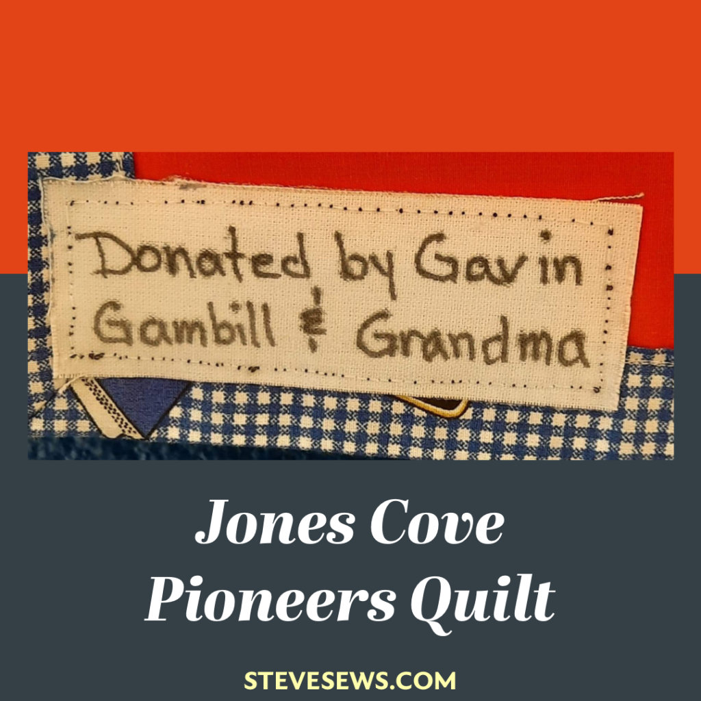 This Jones Cove Pioneers quilt is hung up inside the school and was donated by Gavin Gambill & Grandma. The center is a Jones Cove Pioneers T-shirt. 