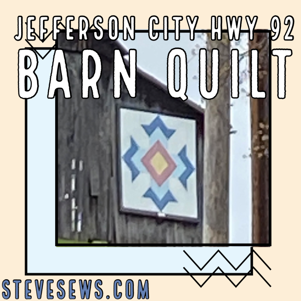 Jefferson City Hwy 92 Barn Quilt - This is Just North of Echo Valley Corn Maze on the left heading North. 