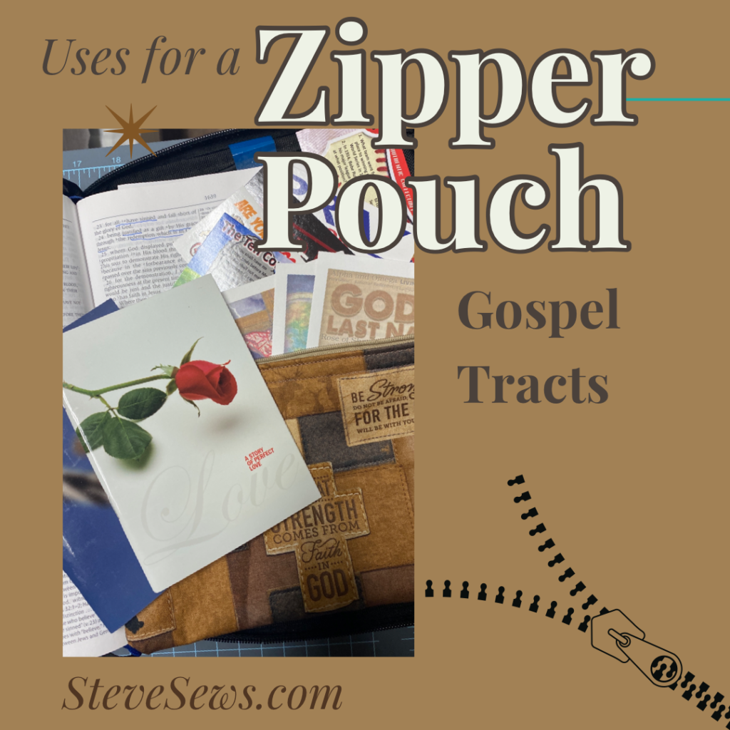 Use a zipper pouch to put gospel tracts and other things you’ll need to witness and evangelize. See this Be Strong Christian Zipper Pouch. Learn more on free places to get free gospel tracts. 