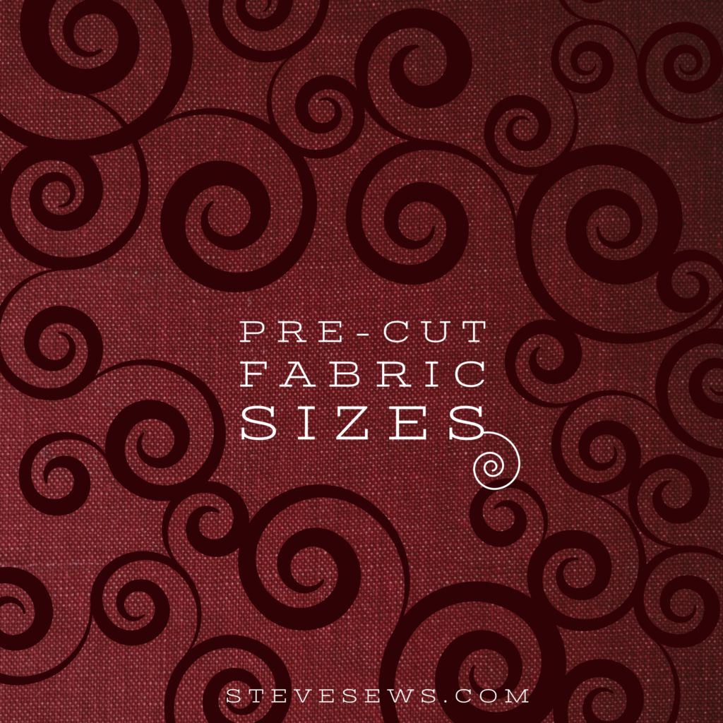 Pre-Cut Fabric Sizes - pre-cut fabric has special names. In this post I share them and the fabric cut size. #fabric (Free Printable!) 
