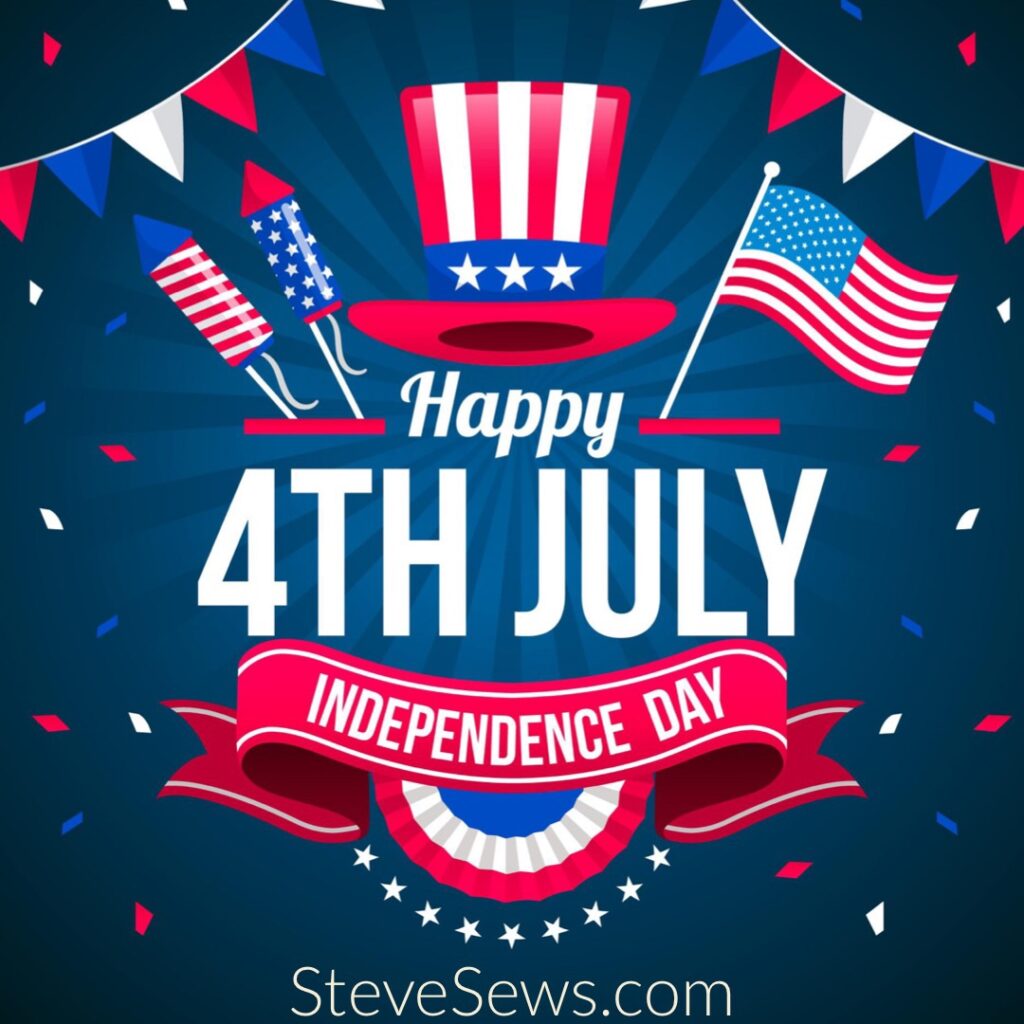 Happy 4th of July Independence Day - please be safe you all. ​