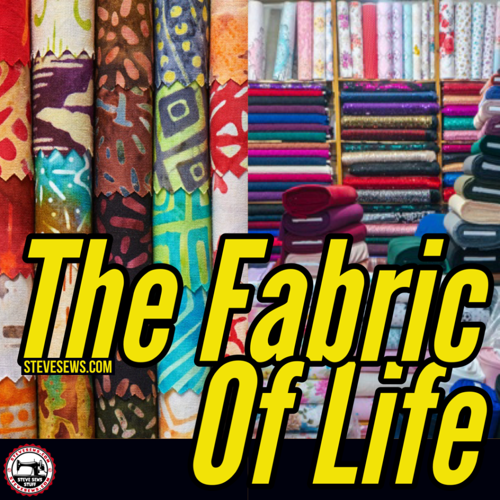 The Fabric of life a phrase we hear comparing fabric to life. #fabricoflife 