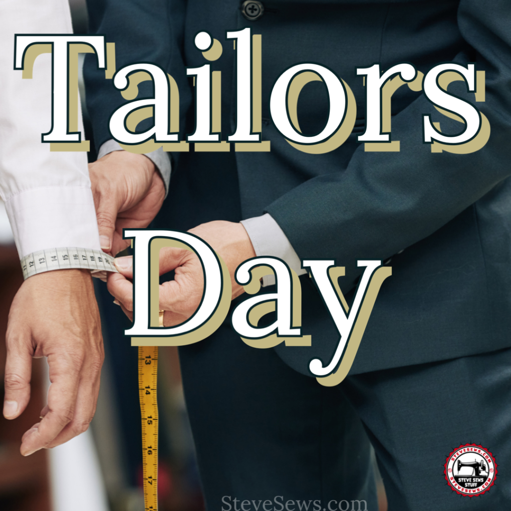 Tailors Day a holiday that honors the tailor. #tailor #tailorsday #tailors #tailorday 