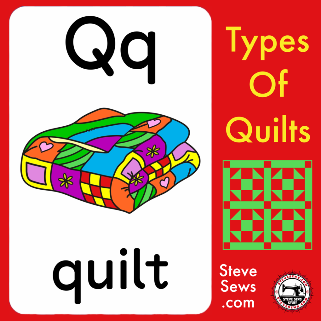 Types of Quilts - Quilts can be classified into several types based on their design, technique, and purpose. Here are some of the most common types of quilts:  #quilts