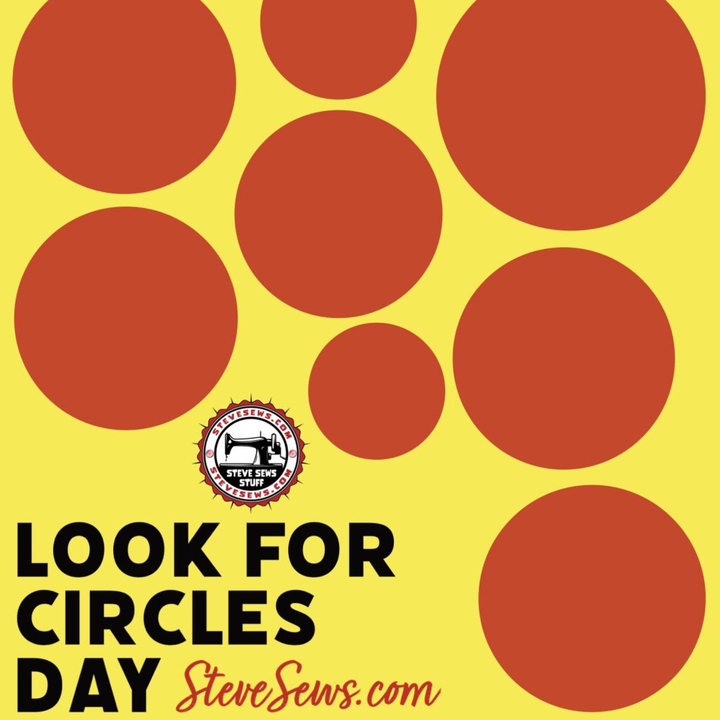 Look for Circles Day - A day for children learning their shapes, but maybe we can use this day to sew circles! #lookforcirclesday 