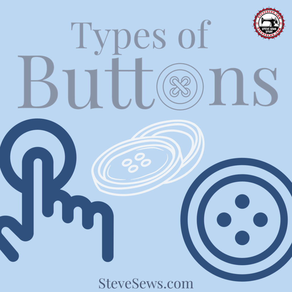 Types of Buttons - This list includes non-sewing types of buttons! #buttons (Over 40 buttons listed) #buttons #typesofbuttons