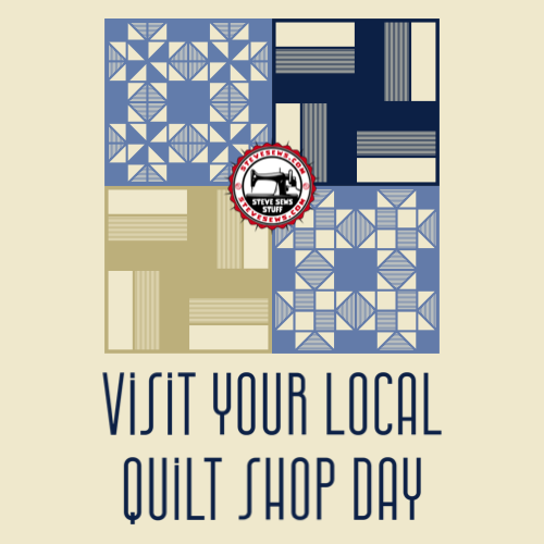 Visit Your Local Quilt Shop Day all lol so known as Local Quilt Shop Day. #visityourlocalquiltahopday #localquiltshopday