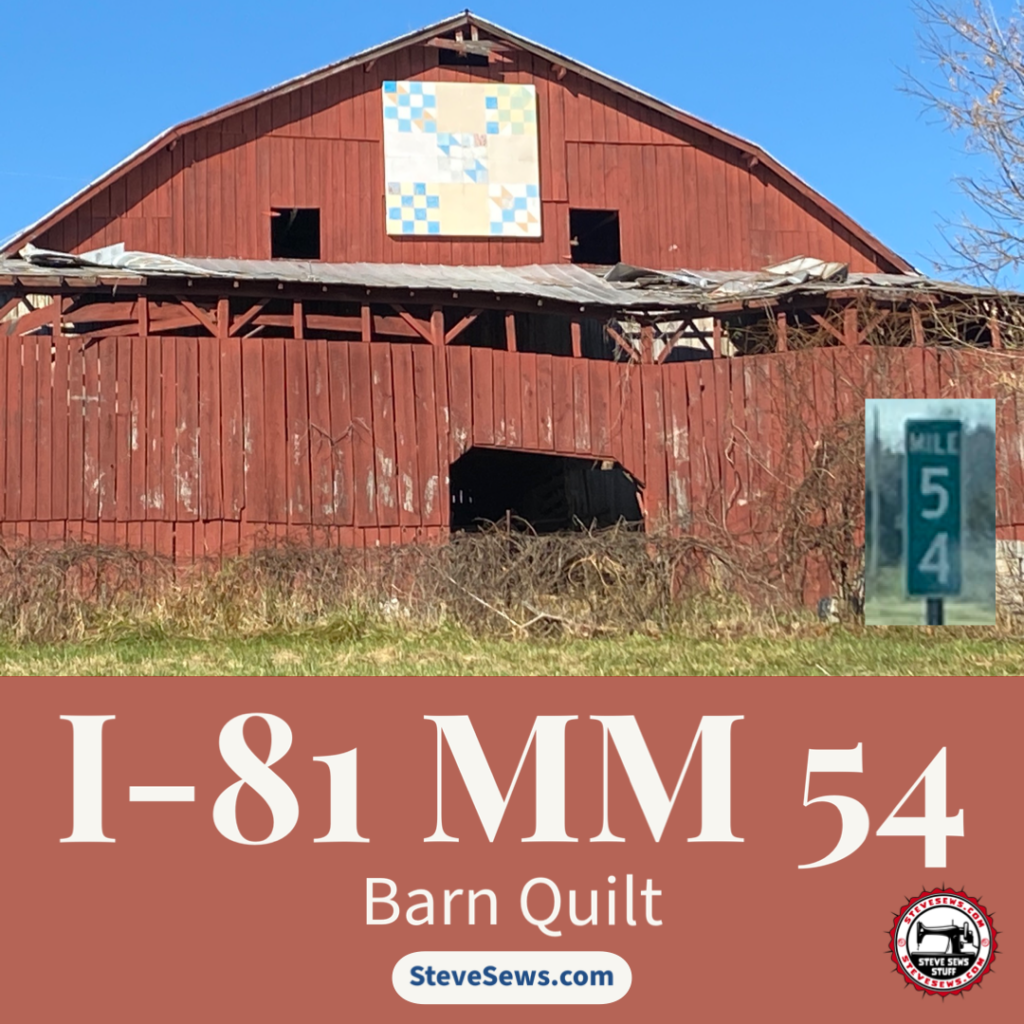I-81 Mile Marker 54 Barn Quilt #barnquilt This barn quilt is exactly at mile marker 54 on Interstate 81 South in Tennessee. This is in the Jonesborough, Falls Branch, Kingsport area. 