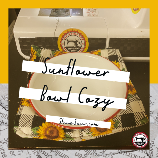 Sunflower Bowl Cozy is a bowl cozy with sunflowers on it and a black and white plaid look. #Sunflower #Sunflowers