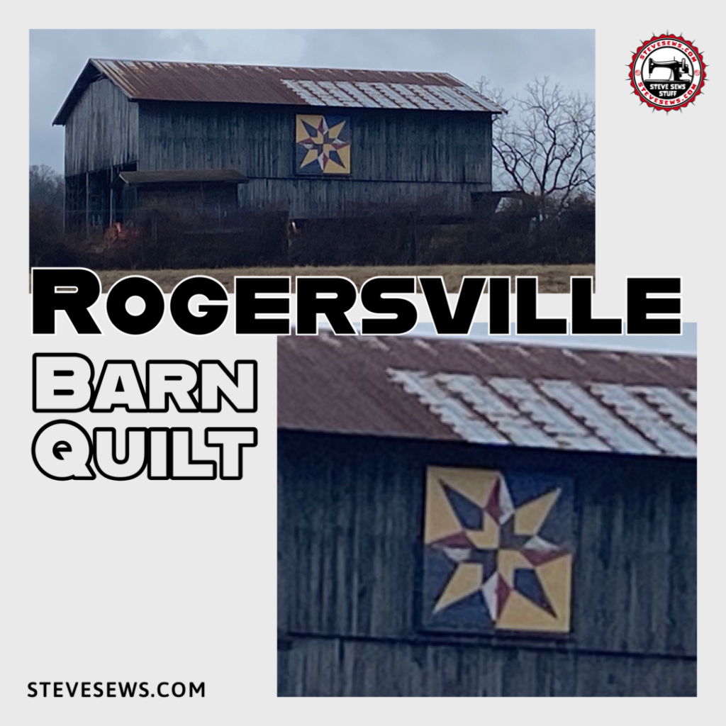 Rogersville Quilt Barn - This is a barn quilt located in Rogersville, TN. #barnquilt #RogersvilleTN