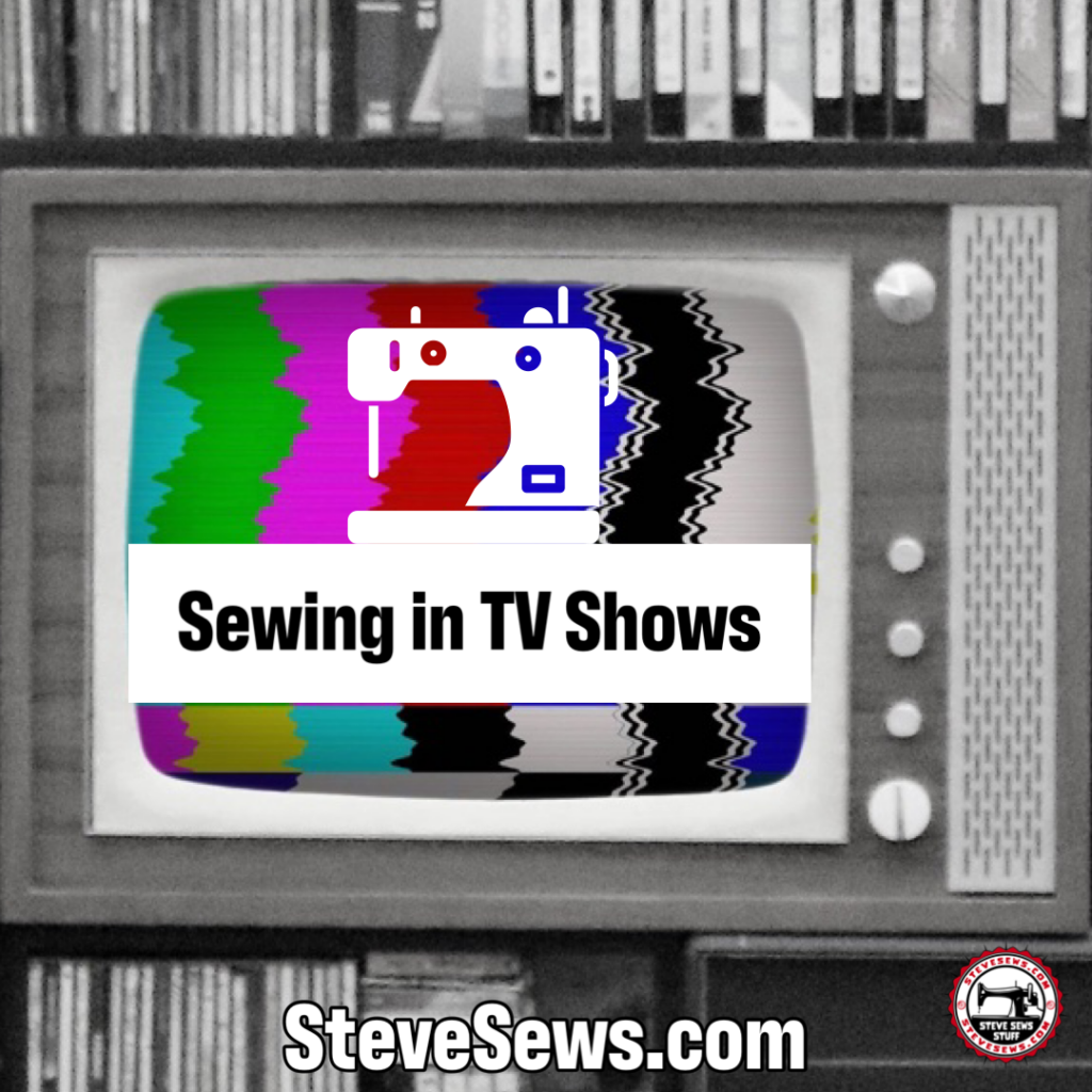 Sewing in TV Shows - List of tv shows that feature sewing in them. #sewing
