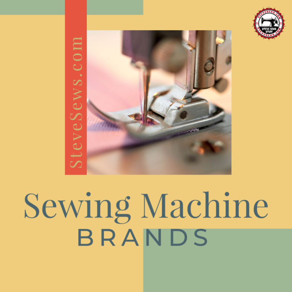 Sewing Machine Brands - There are many brands of sewing machines, ranging from well-known names to smaller, lesser-known brands. Some of the most popular sewing machine brands. #sewingmachines