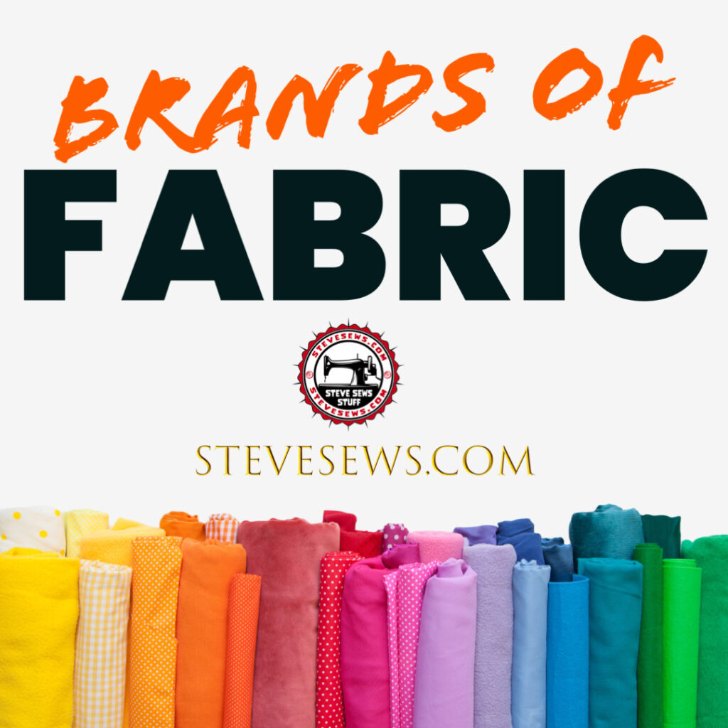 Brands of Fabric this is a list of fabric brands, that is those who manufactures fabric we use for sewing or quilting. #fabric