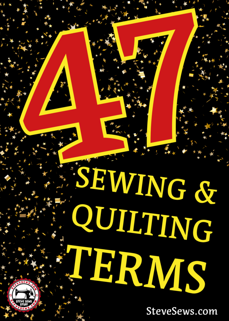 47 Sewing & Quilting Terms