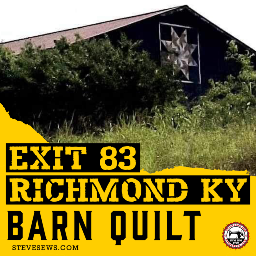 Exit 83 Richmond KY Barn Quilt - You’ll see this heading South bound on I-75 in Kentucky just before Exit 83 which is the Richmond Buckee’s exit.
