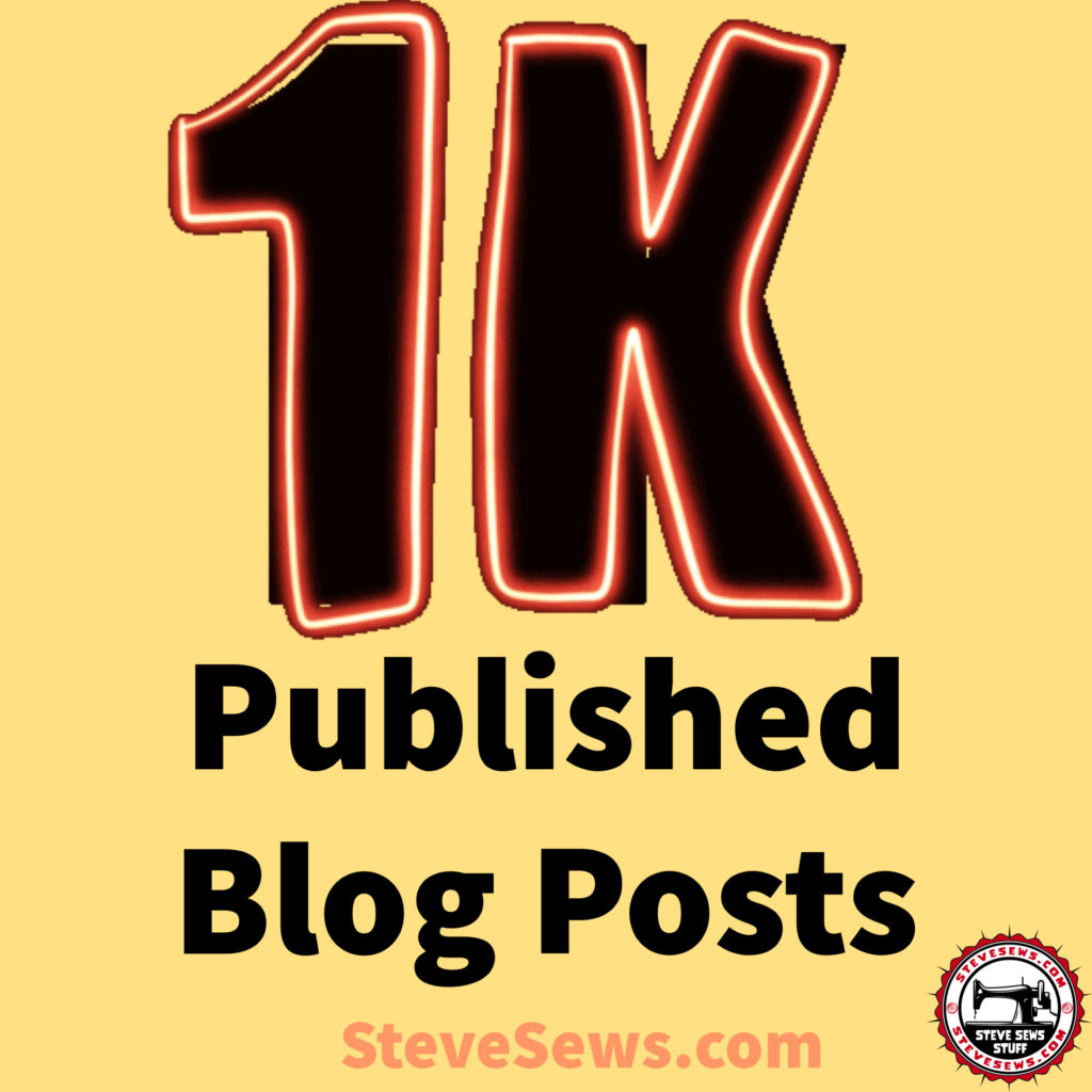 Celebrating 1,000 Blog Posts: A Stitch in Time with Steve Sews - we celebrate one such milestone with Steve Sews, a dedicated creator who has woven a tapestry of knowledge and inspiration through 1,000 blog posts, primarily focusing on the art of sewing and quilting.