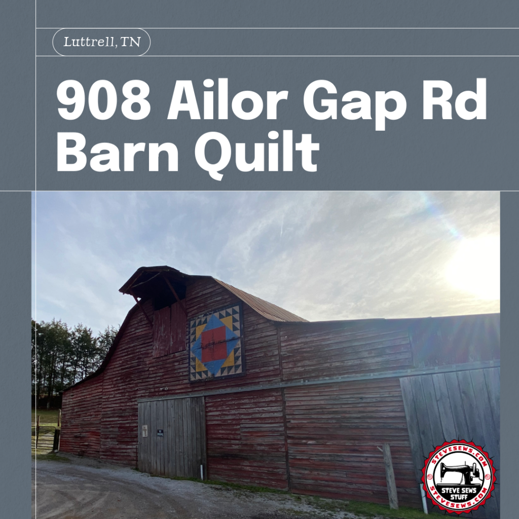 908 Ailor Gap Road Barn Quilt is a barn quilt located in Luttrell, TN.